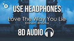 Eminem, Rihanna - Love The Way You Lie (8D AUDIO)  - Durasi: 4.36. 