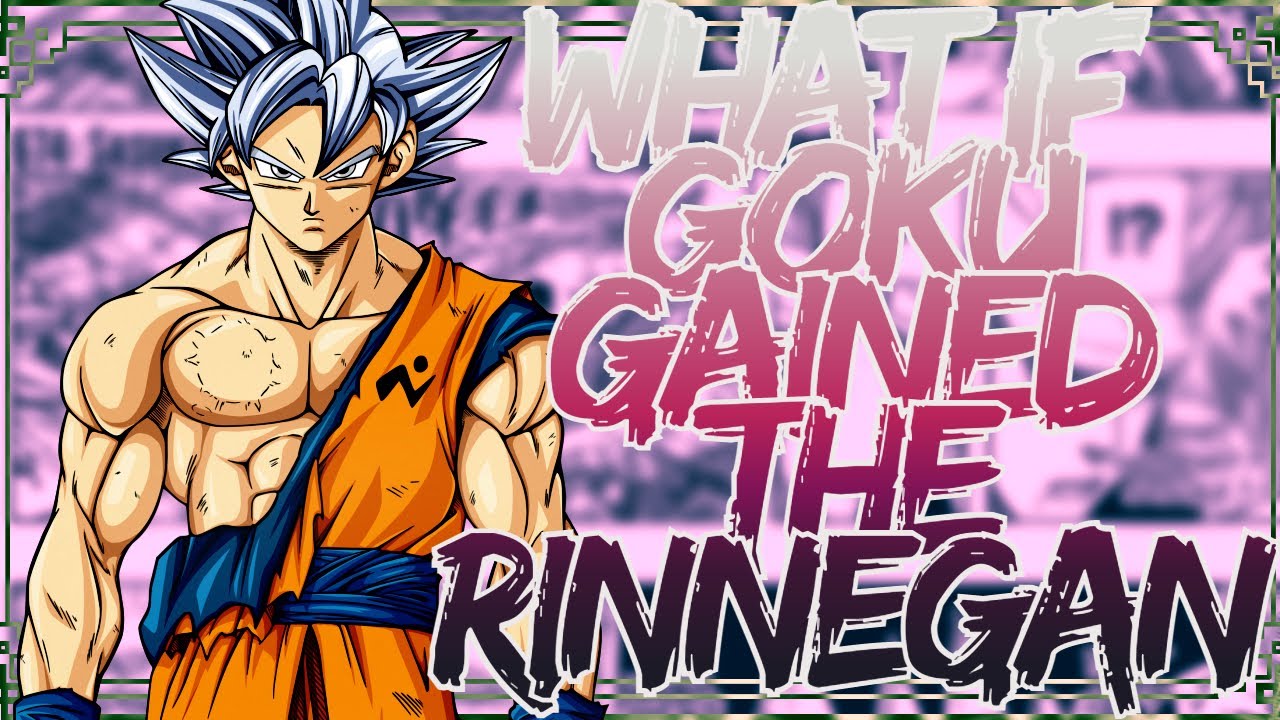 Новая сила | Что, если бы Гоку получил Риннеган: [ Часть 1 ]