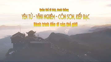 Quần thể di tích danh thắng Yên Tử - Vĩnh Nghiêm - Côn Sơn, Kiếp Bạc: Hành trình đến Di sản thế giới