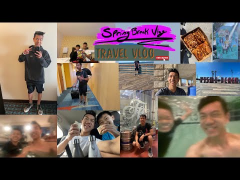 Spring Break Vlog 2022  April 13-15