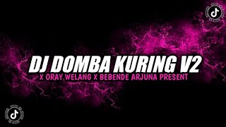 DJ DOMBA KURING X ORAY WELANG X BEBENDE ARJUNA PRESENT SOUND A VIRAL TIKTOK YANG KALIAN CARI
