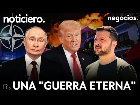 NOTICIERO: Rusia lanza un ultim&aacute;tum a Ucrania, Trump quiere reunirse con Putin y Europa amenaza