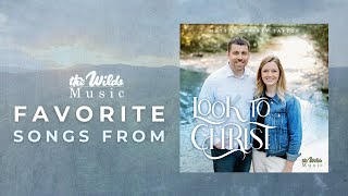 Songs from "Look To Christ"