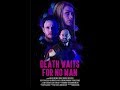 Death waits for no man trailer 2017 armin siljkovic angelique pretorius thriller movie