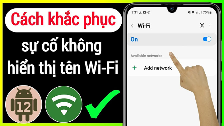 Cách sửa lỗi wifi trên điện thoại android