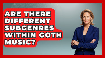 Are There Different Subgenres Within Goth Music? | Goth Music Vault News
