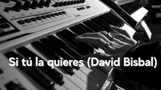 David Bisbal - Si tú la quieres (Tono original) Karaoke con piano