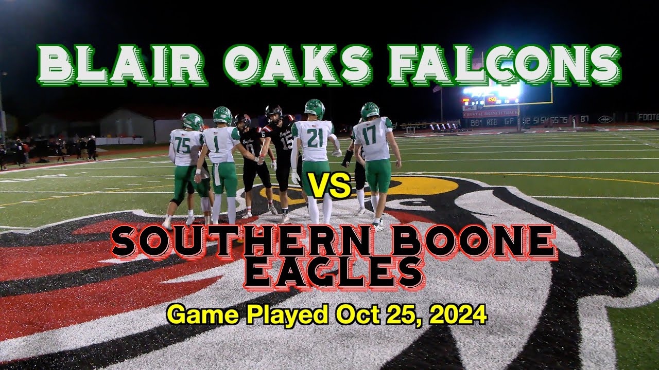 Blair Oaks Falcons Football 2024 Vs Southern Boone Eagles YouTube blair-oaks-falcons-football-2024-vs-southern-boone-eagles-youtube