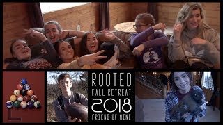 Rooted 2018 | Friend of Mine