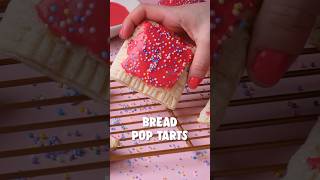 Pop off with these homemade Bread Pop Tarts!