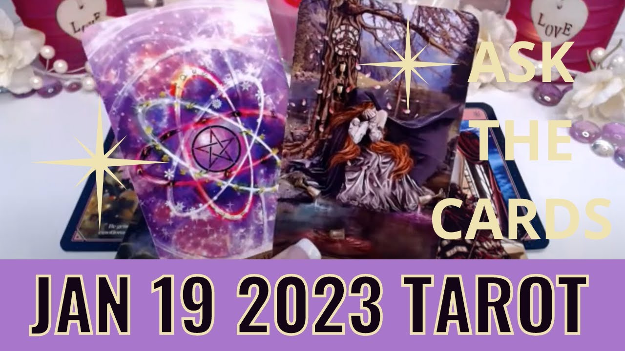 tarot-jan-19-2023-better-days-ahead-this-too-shall-pass-youtube