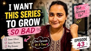 EP -43 | I want this series to grow so bad🥰✨#dailyvlog #vlogs #series #vlogging 