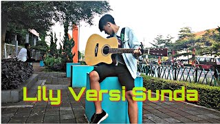 Alan Walker , K 391 & Emelie Hollow - Lily Cover Versi Sunda (Kamana)