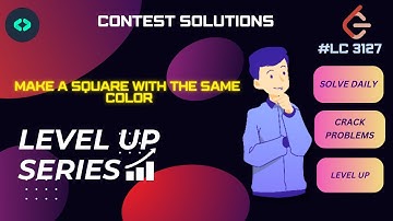 DECODE DSA #LEVELUP#CONTESTSOL#leetcode#challenge#LC3127.Make a Square with the Same Color