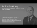 Faith Is Our Victory (William Branham 58/10/04)