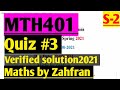MTH401:Quiz#3 verified solution 2021¦¦set-2 ¦¦Maths by Zahfran