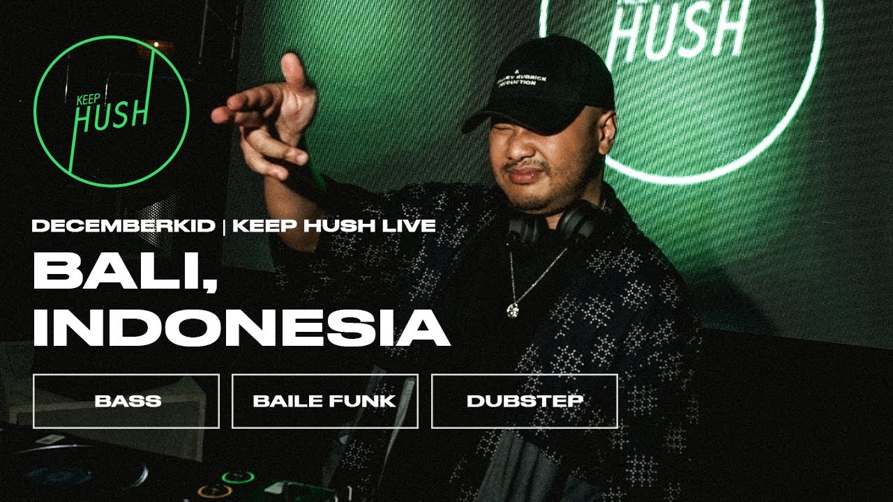 Decemberkid | baile vocals, dubstep + more at Keep Hush  Live x Dunia, Bali