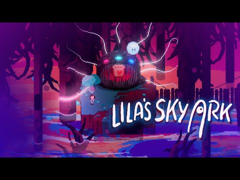 Lila's Sky Ark Launch Trailer