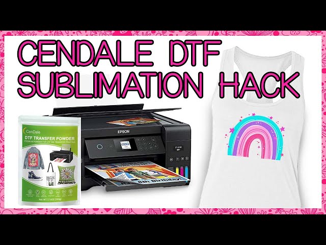 How to do a DTF Sublimation Hack with Cendale DTF Transfer