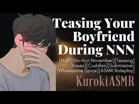 Teasing Your Boyfriend During NNN [M4F][Teasing][Kisses][Submissive][Wholesome Spice][ASMR Roleplay]