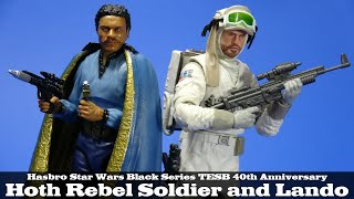 Star Wars Black Series Hoth Rebel Soldier and Lando The Empire Strikes Back 40th Anniversary Review