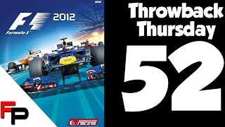 F1 2012 - Throwback Thursday - Episode 52