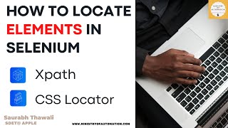 Selenium Day 5  - How to locate elements in Selenium (Customized Xpath & CSS)