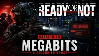 Ready Or Not | 23 Megabits A Second Pure Tactics With Bots Gameplay