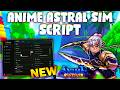 *NEW* Anime Astral Simulator Script (PASTEBIN 2026) (AUTO FARM, AUTO CLICK, AUTO TRAIL, AUTO GACHAS)