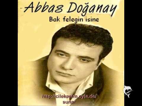 Abbas Doganay - Bak Felegin Isine (Damar)