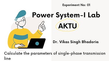 MATLAB Based Power System-I Lab (Calculation of Transmission Line Parameters)