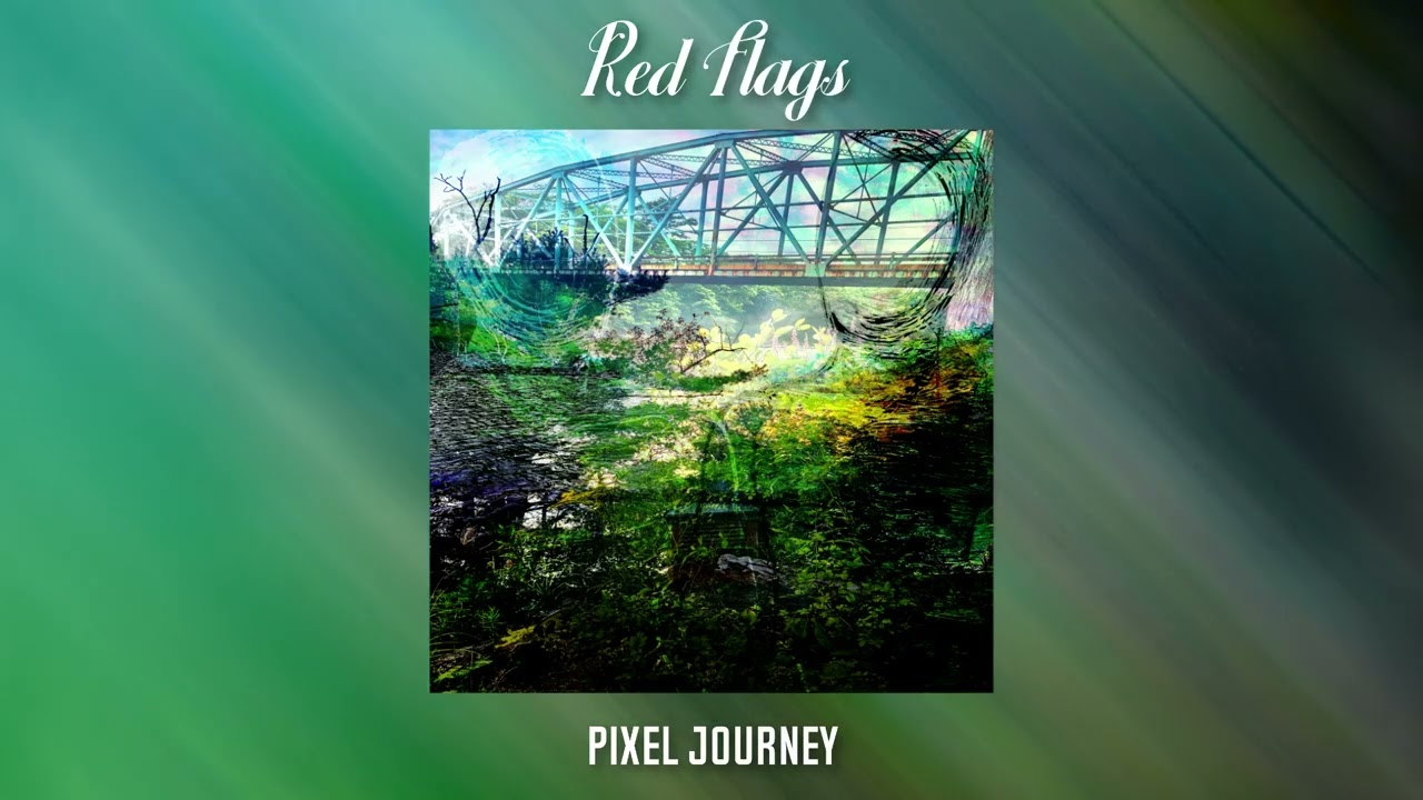 Watch Pixel Journey - Red Flags on YouTube Watch Pixel Journey - Red Flags on YouTube