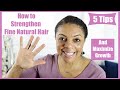 5 Tips l How to strengthen Fine Natural Hair &amp; Maximize Growth #GrowFineHair