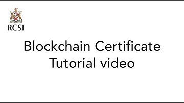 RCSI Bahrain - Blockchain Certificate Tutorial Video