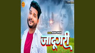 Jadugari - Rishu Singh
