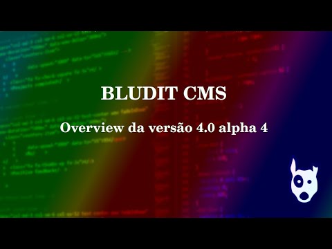 BLUDIT CMS - Overview da versão 4.0 alpha 4