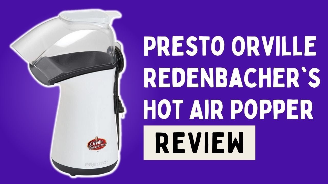 Presto Orville Redenbacher Hot Air Popper Review: Oil-free and Efficient