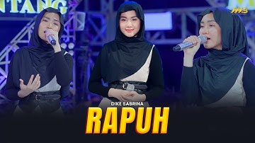 DIKE SABRINA - RAPUH | Feat. BINTANG FORTUNA ( Official Music Video )