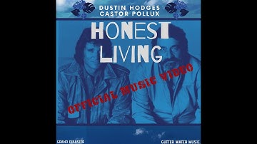 Castor Pollux & Dustin Hodges - Honest Living (Official Music Video)