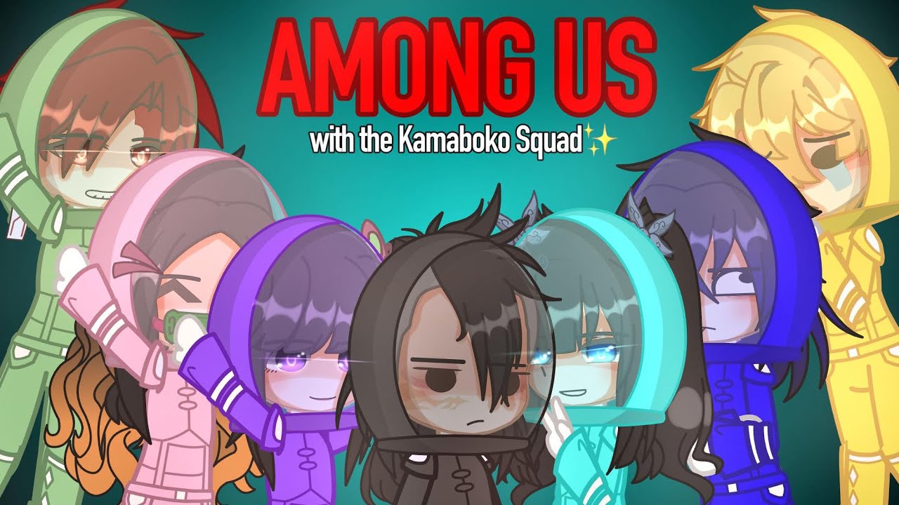 || Among us with the Kamaboko Squad || Demon slayer || Ft. Kamaboko Squad ||
