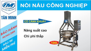 NỒI NẤU CÔNG NGHIỆP CÓ CÁNH KHUẤY 100 LÍT