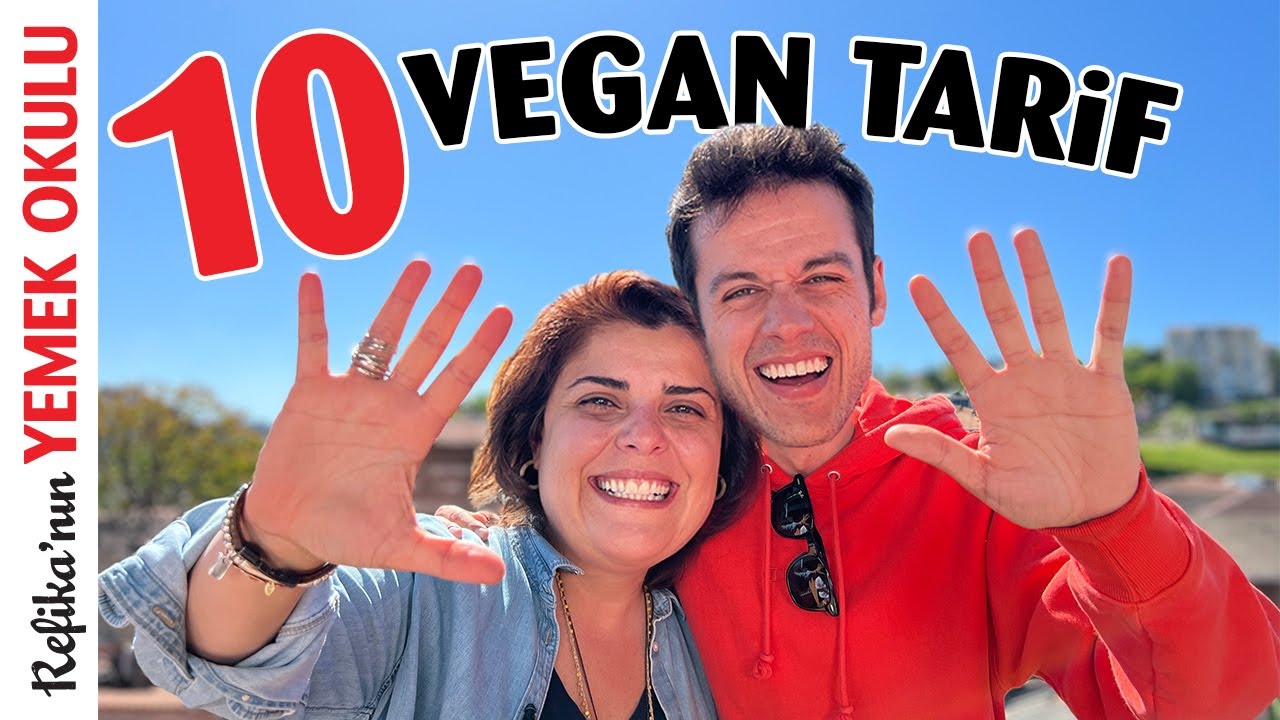 En İyi 10 Vegan Tarif @orkunisitmak  | Kendinden vegan mutfağımızdan tarifler