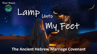 Lamp Unto My Feet - The Ancient Hebrew Marriage Covenant