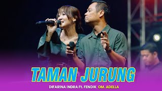 TAMAN JURUG - DIFARINA INDRA || OM ADELLA LIVE SPN POLDA JATIM