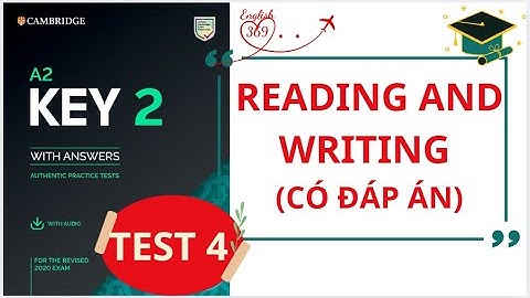 KET 2 TEST 4 READING AND WRITING (WITH ANSWERS) / LUYỆN THI CHỨNG CHỈ KET (CÓ ĐÁP ÁN) #english