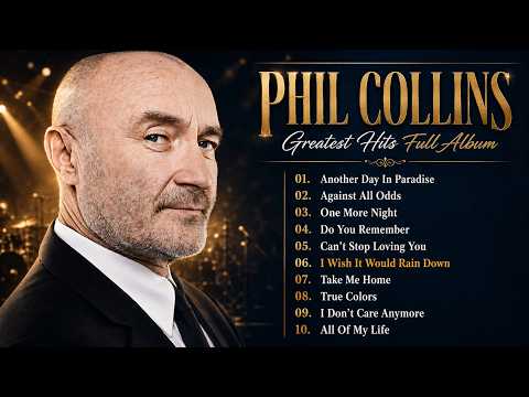 Phil Collins Greatest Hits Full Album 2026 - The Best Of Phil Collins
