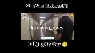 King von Refuses PC! Lil Jay In There