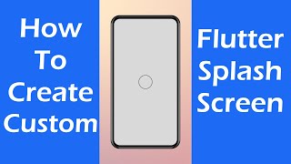 Flutter : Splash Screen Tutorial