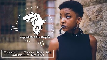 Defunk - Cant Buy Me ft. Megan Hamilton & Wes Writer (Artomic Remix)