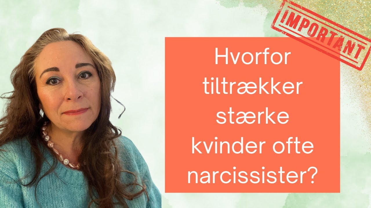 Hvorfor tiltrækker stærke kvinder ofte narcissister?